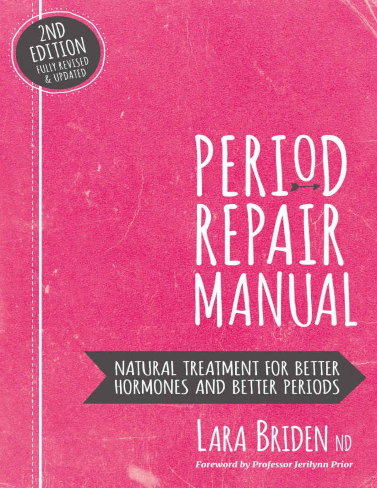 Period Repair Manual Natural Treatment For Better Hormones And Better Periods Briden