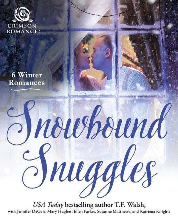Snowbound Snuggles 6 Winter Romances T F Walsh Jennifer Decuir