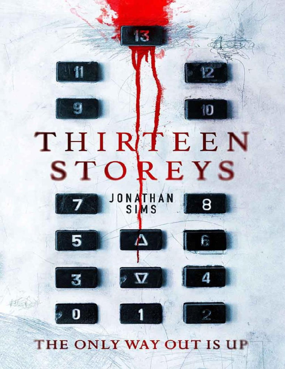 Thirteen Storeys Jonathan Sims Sims Jonathan