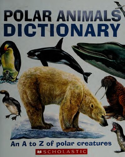 Polar Animals Dictionary An A To Z Of Polar Creatures Clint Twist