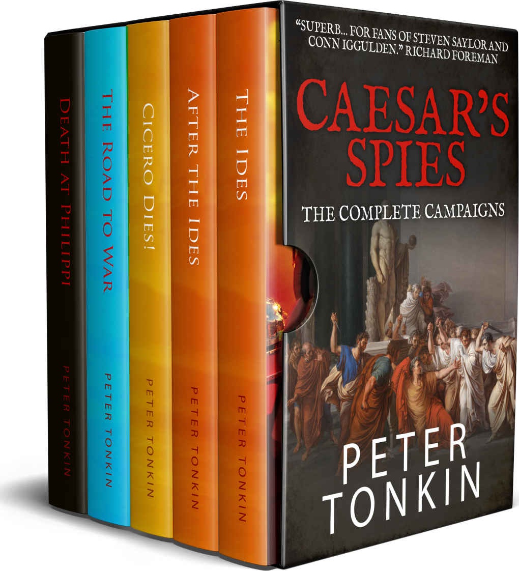 Caesars Spies The Complete Campaigns 1st Edition Peter Tonkin