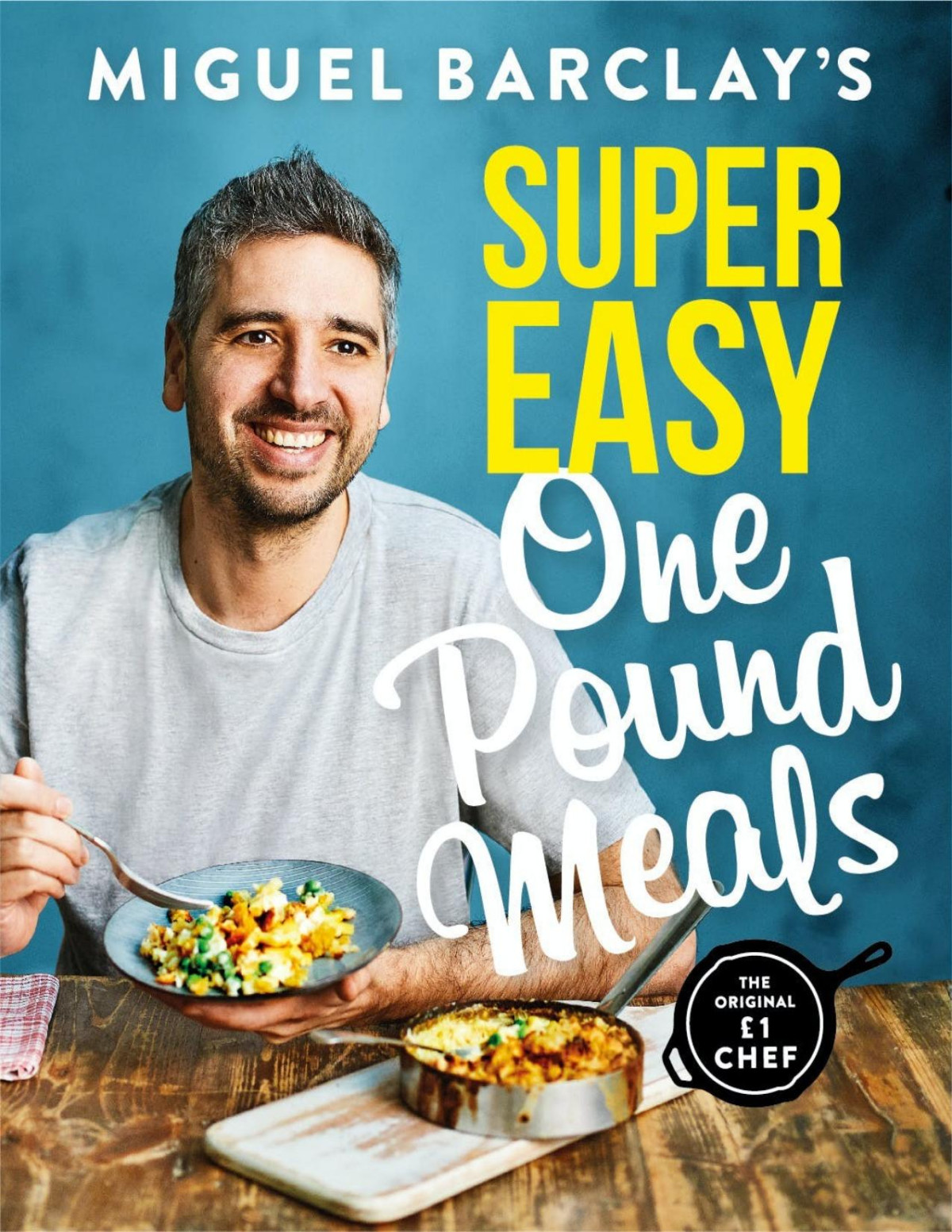 Miguel Barclays Super Easy One Pound Meals Miguel Barclay Barclay