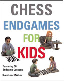 Chess Endgames For Kids Karsten Mller