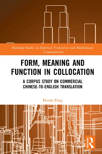 Form Meaning And Function In Collocation A Corpus Study On Commercial Chinesetoenglish Translation Haoda Feng