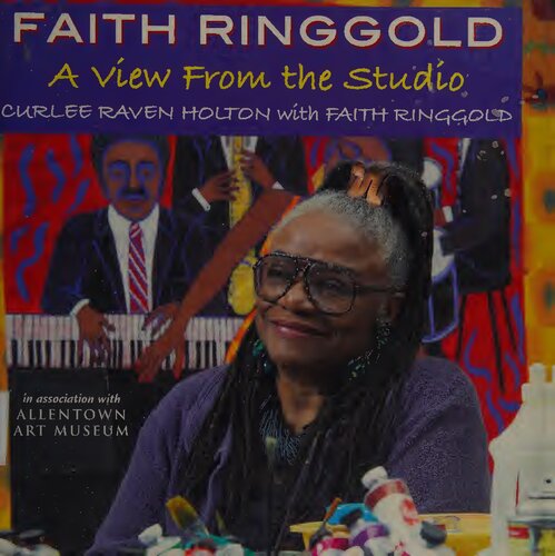 Faith Ringgold A View From The Studio Faith Ringgold Curlee Raven Holton