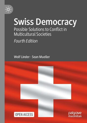 Swiss Democracy Possible Solutions To Conflict In Multicultural Societies 4th Edition Wolf Linder