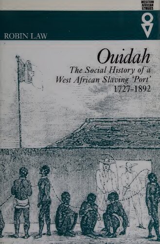 Ouidah The Social History Of A West African Slaving Port 17271892 Paperback Robin Law