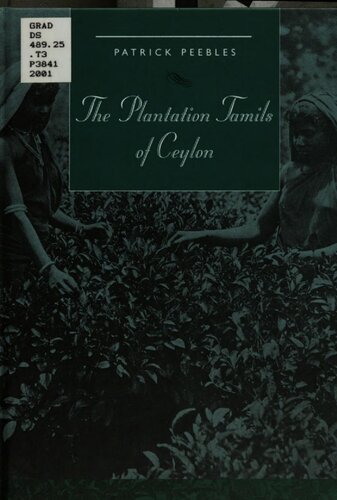 The Plantation Tamils Of Ceylon Patrick Peebles