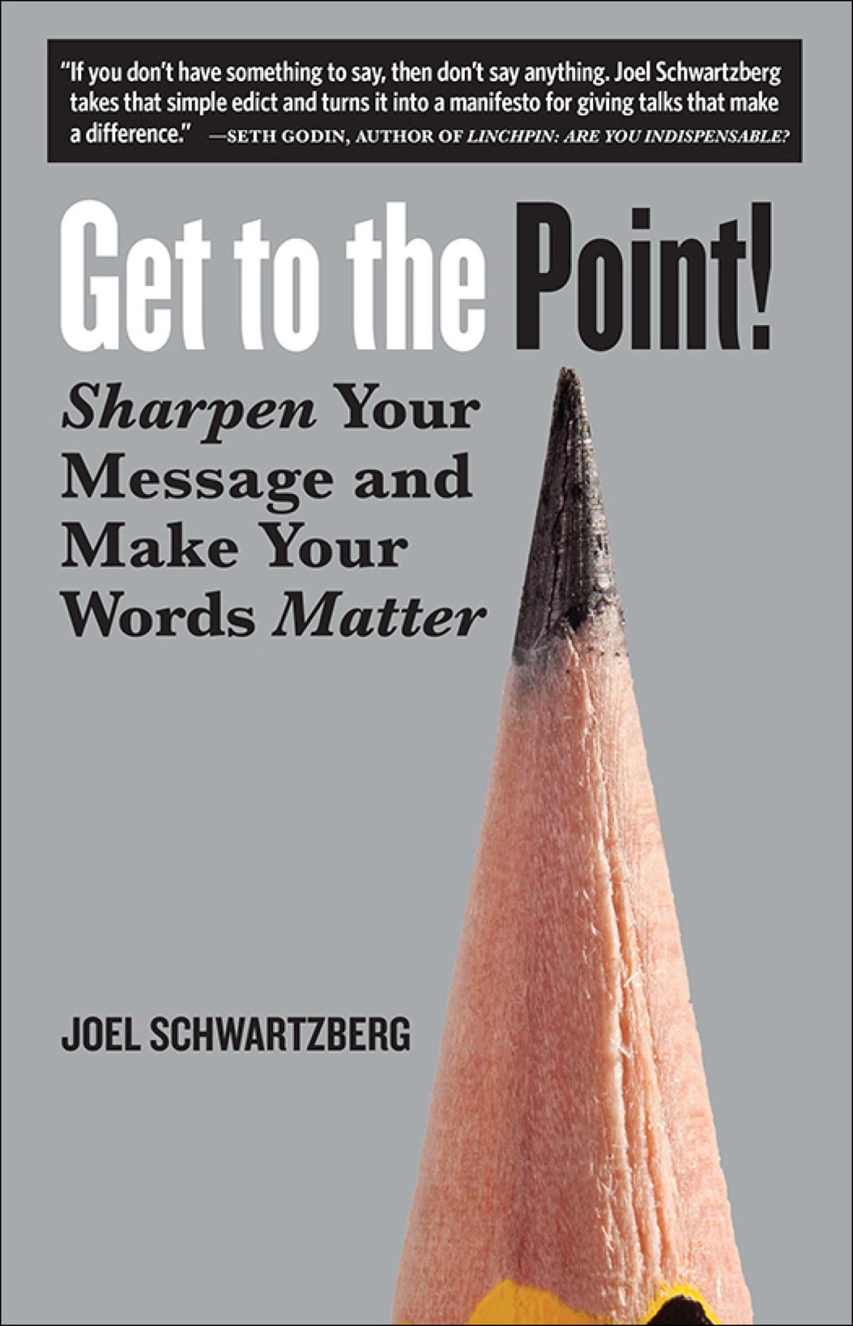 Get To The Point Joel Schwartzberg Schwartzberg Joel