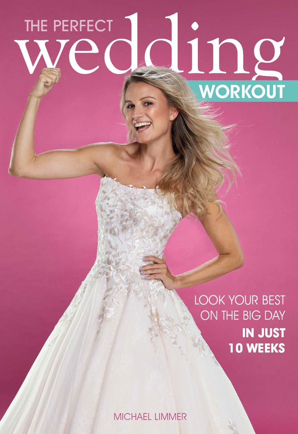 The Perfect Wedding Workout Michael Limmer Limmer Michael