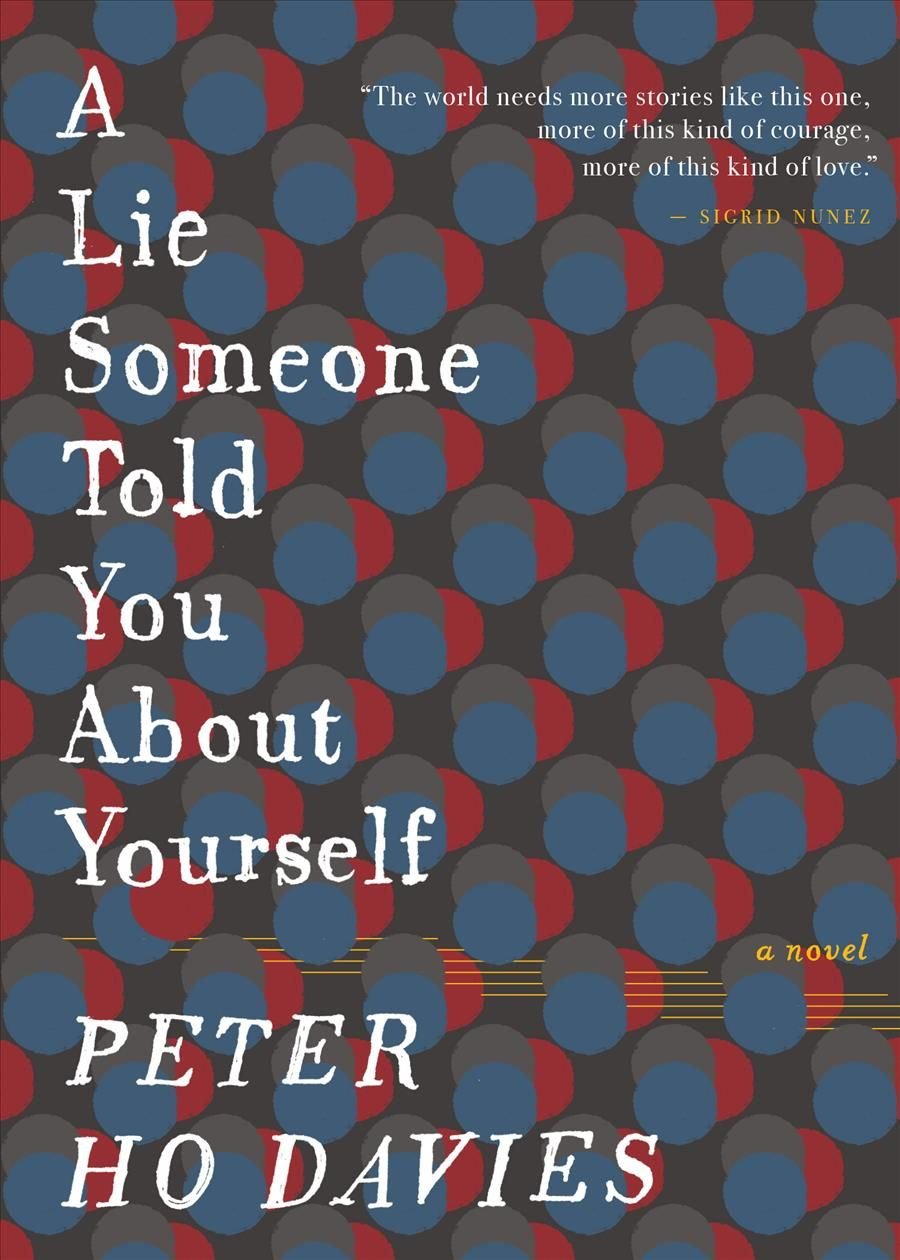 A Lie Someone Told You About Yourself 1st Edition Peter Ho Davies