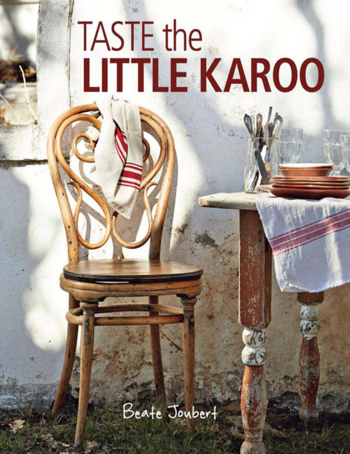Taste The Little Karoo Beate Joubert
