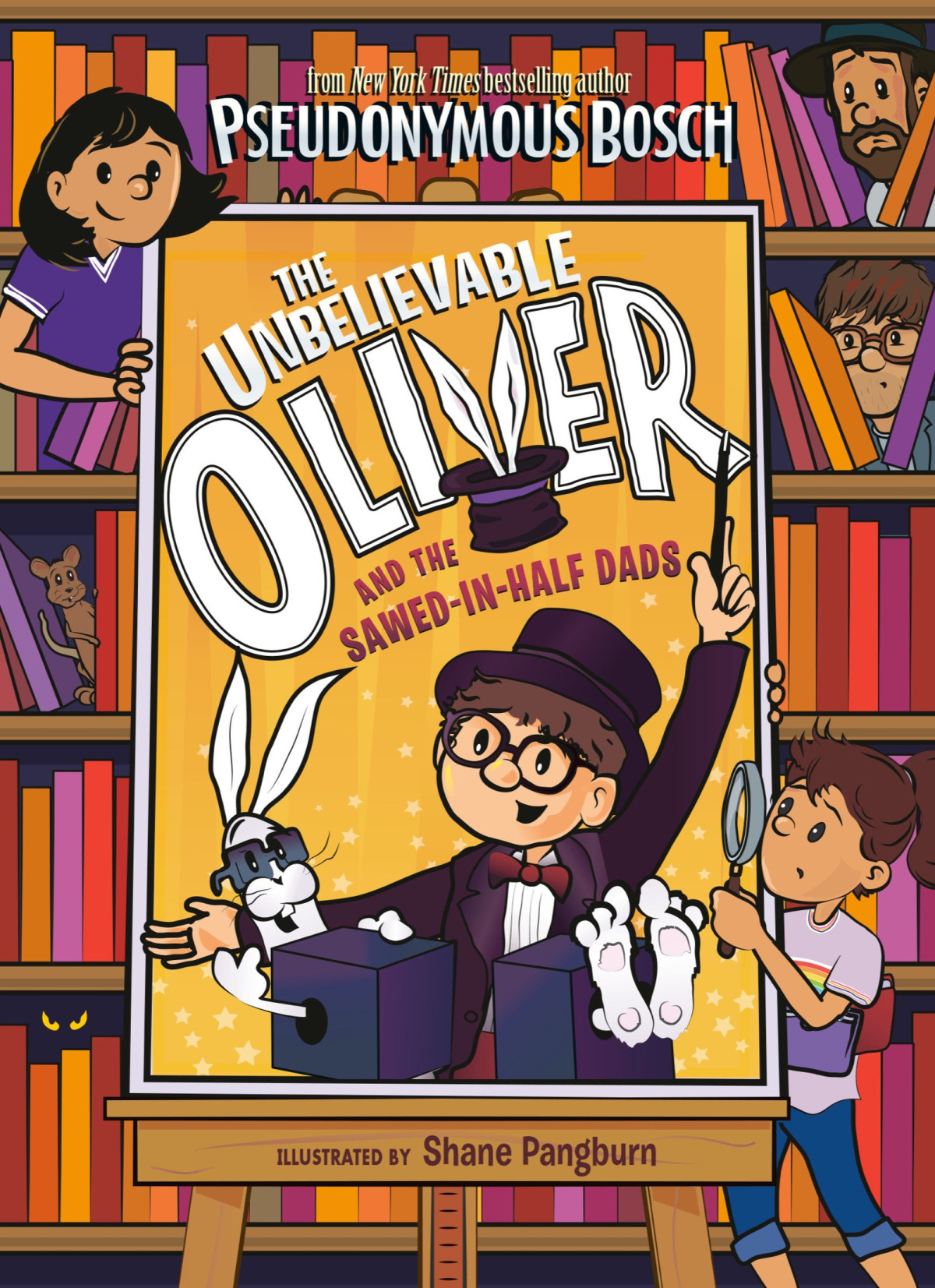 The Unbelievable Oliver And The Sawedinhalf Dads The Unbelievable Oliver 2 Pseudonymous Bosch