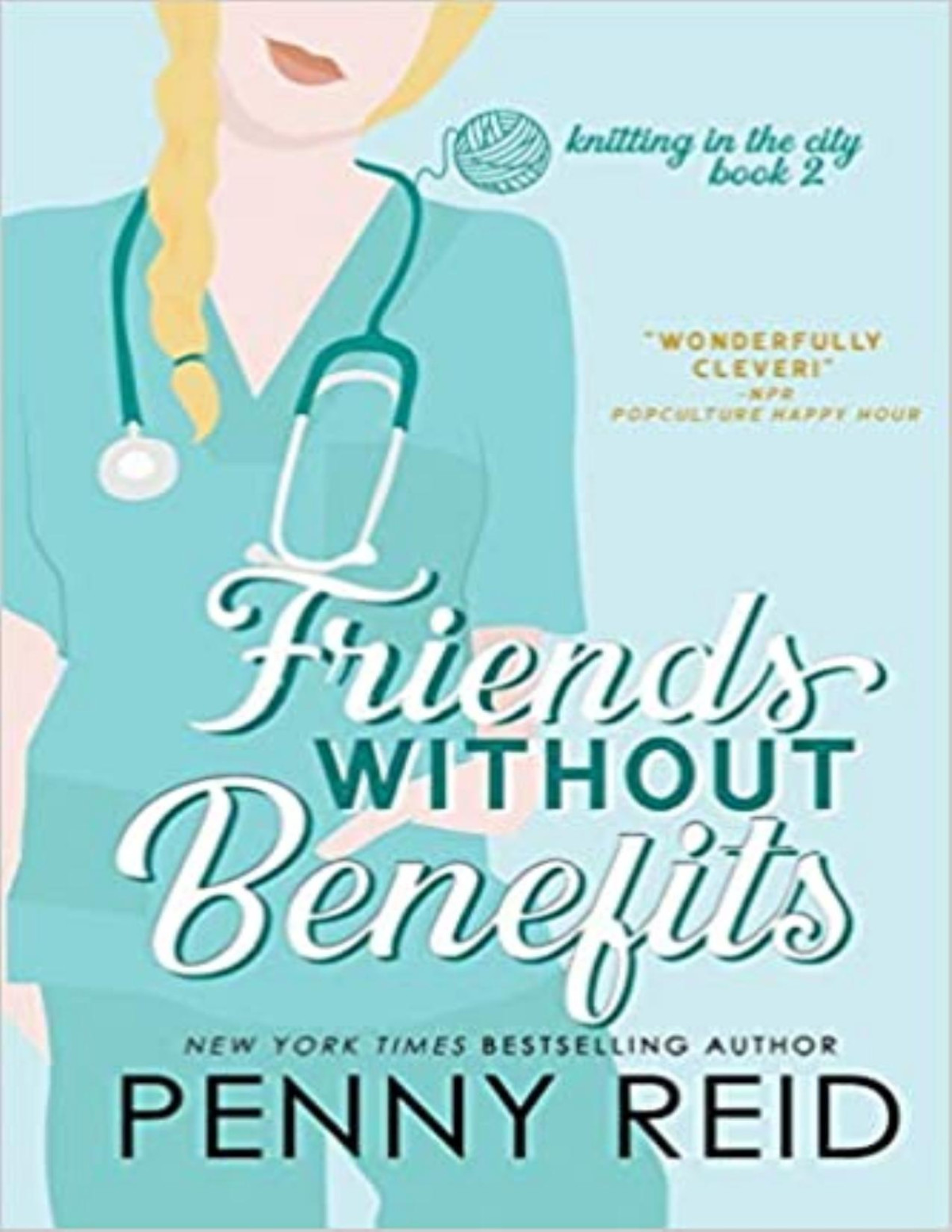 Friends Without Benefits An Unrequited Love Romance Penny Reid Reid