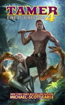 Tamer King Of Dinosaurs 4 Ebook Michaelscott Earle