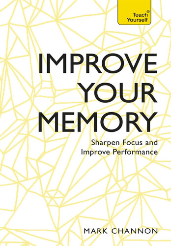 Improve Your Memory Mark Channon