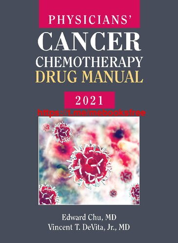 Physicians Cancer Chemotherapy Drug Manual 2021 21th Edition Edward Chu