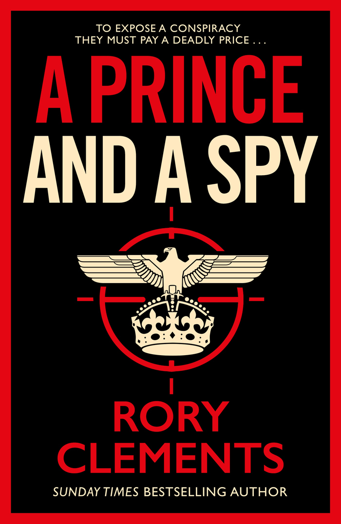 A Prince And A Spy 1st Edition Rory Clements