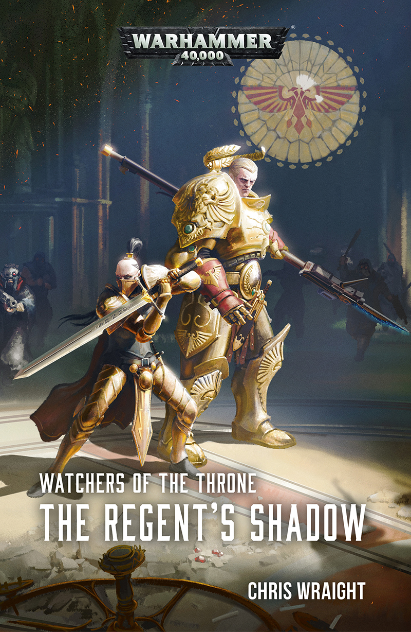 Watchers Of The Throne The Regents Shadow Chris Wraight