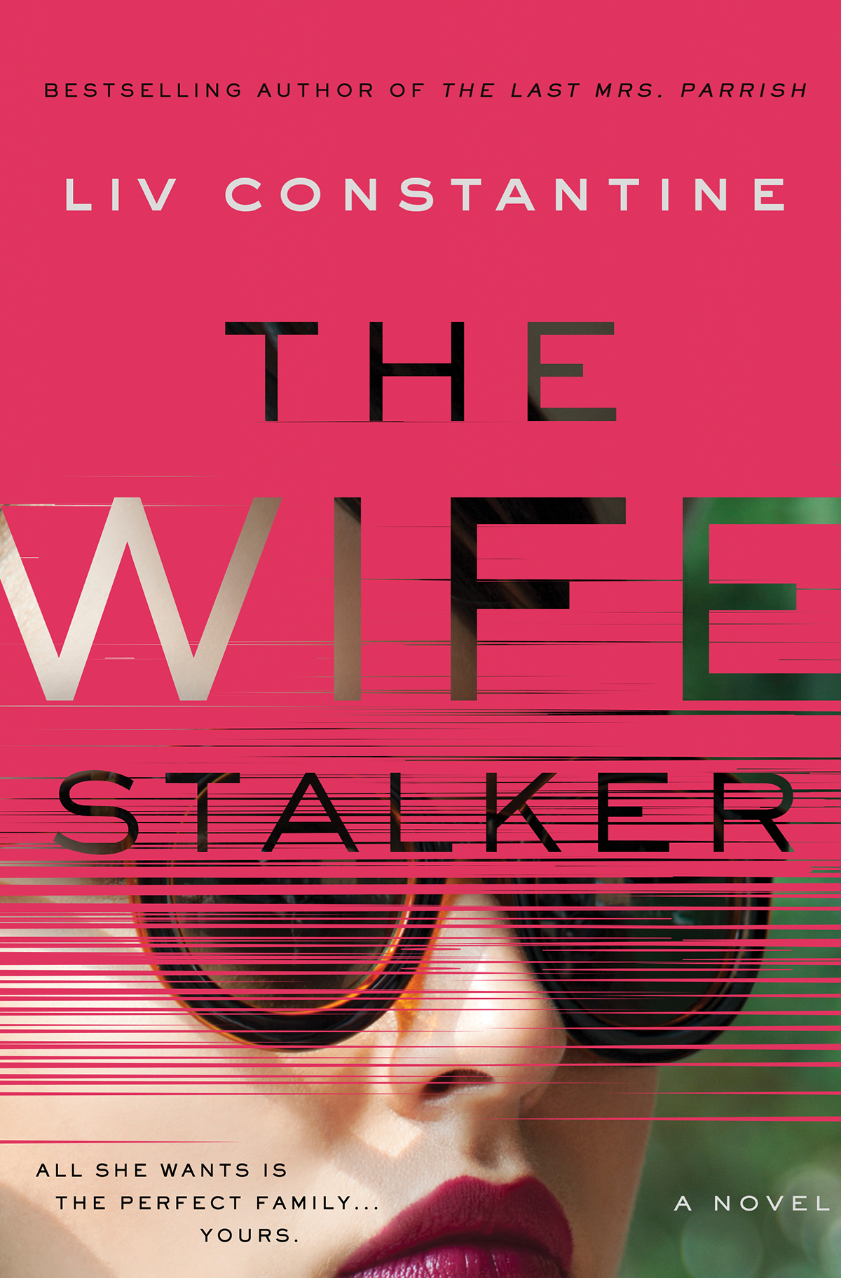 The Wife Stalker Liv Constantine