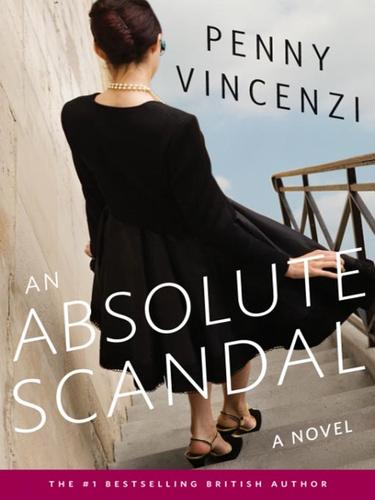 An Absolute Scandal A Novel Penny Vincenzi