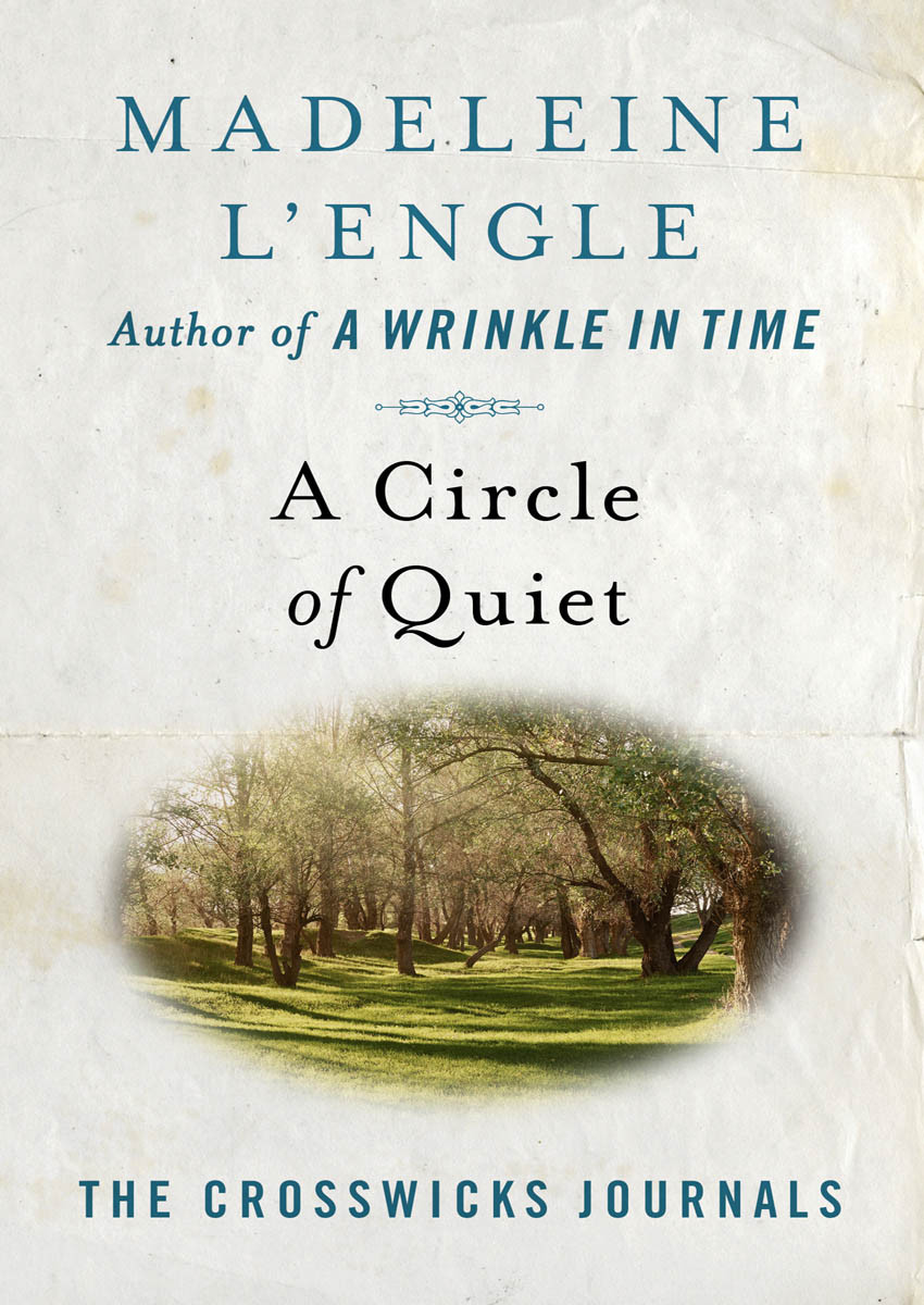 A Circle Of Quiet Lengle Madeleine Lengle Madeleine