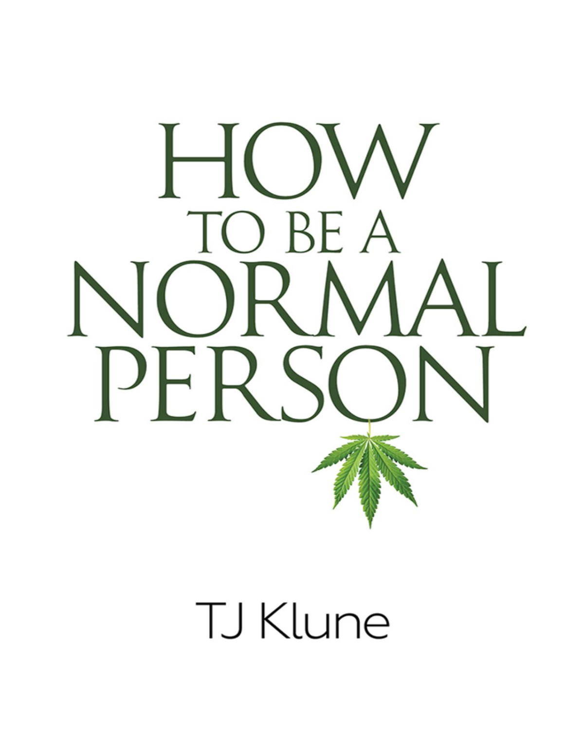 How To Be A Normal Person Tj Klune Klune Tj