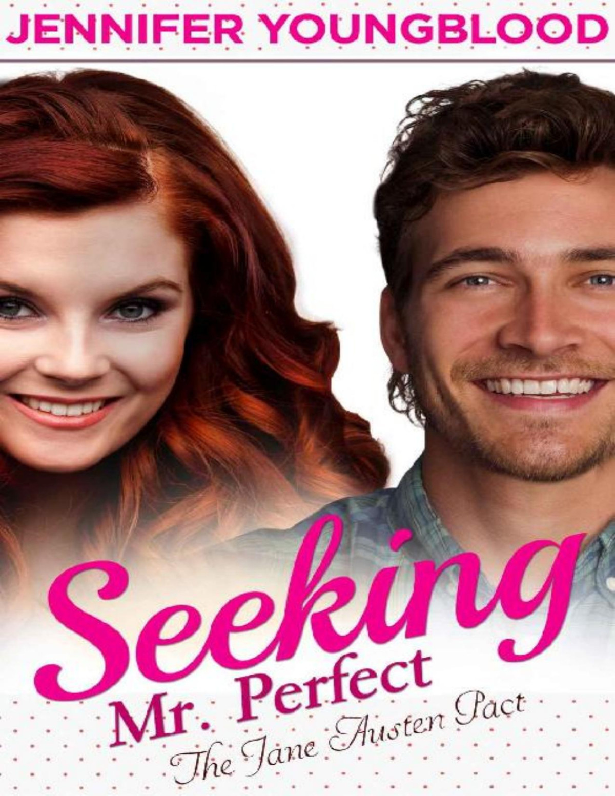 Seeking Mr Perfect The Jane Austen Pact Jennifer Youngblood Youngblood