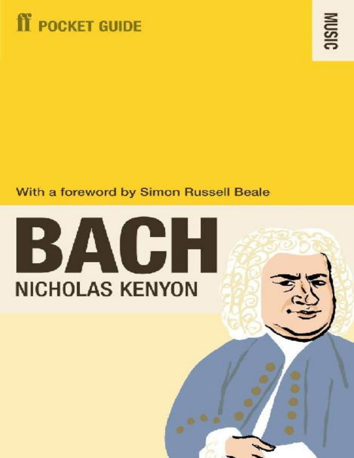 The Faber Pocket Guide To Bach Pocket Guide Music Nicholas Kenyon Kenyon