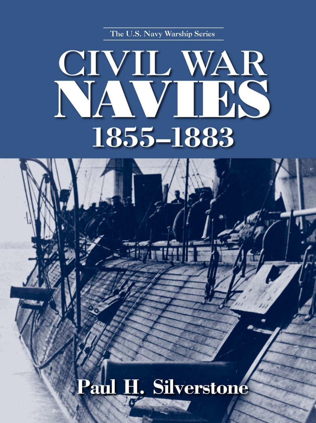 Civil War Navies 18551883 1st Paul H Silverstone