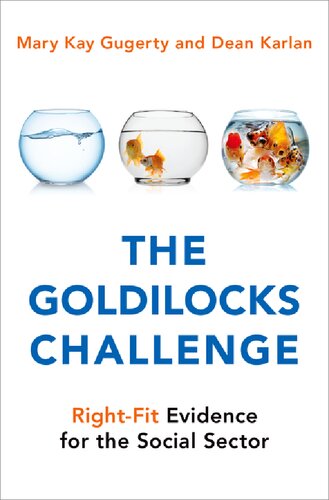 The Goldilocks Challenge Rightfit Evidence For The Social Sector Mary Kay Gugerty Dean S Karlan
