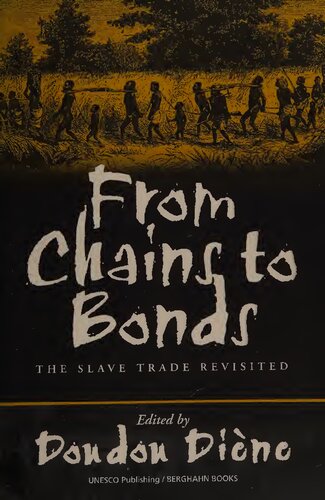 From Chains To Bonds The Slave Trade Revisited Doudou Dine