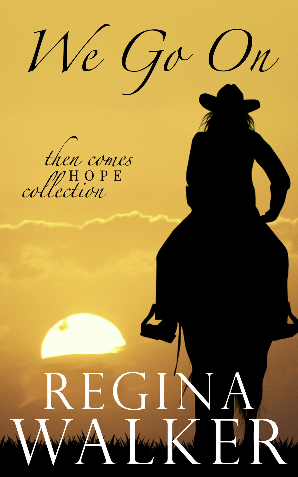 We Go On Regina Walker Regina Walker