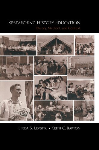 Researching History Education Theory Method And Context 1 Linda S Levstik