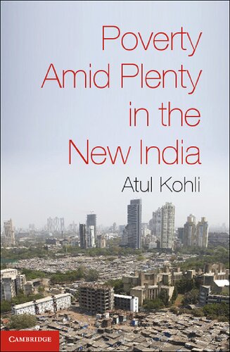 Poverty Amid Plenty In The New India 1st Edition Atul Kohli