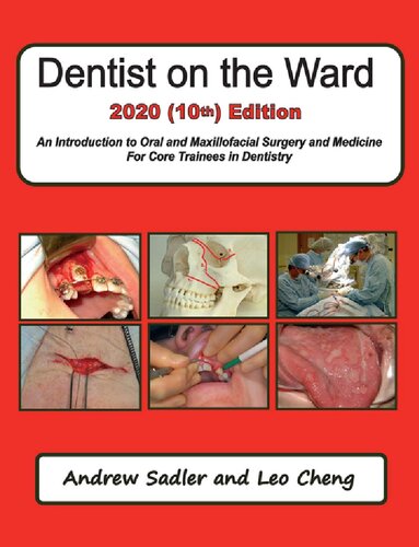 Dentist On The Ward 2020 An Introduction To Oral And Maxillofacial Surgery And Medicine For Core Trainees In Dentistry 10th Edition Andrew Sadler
