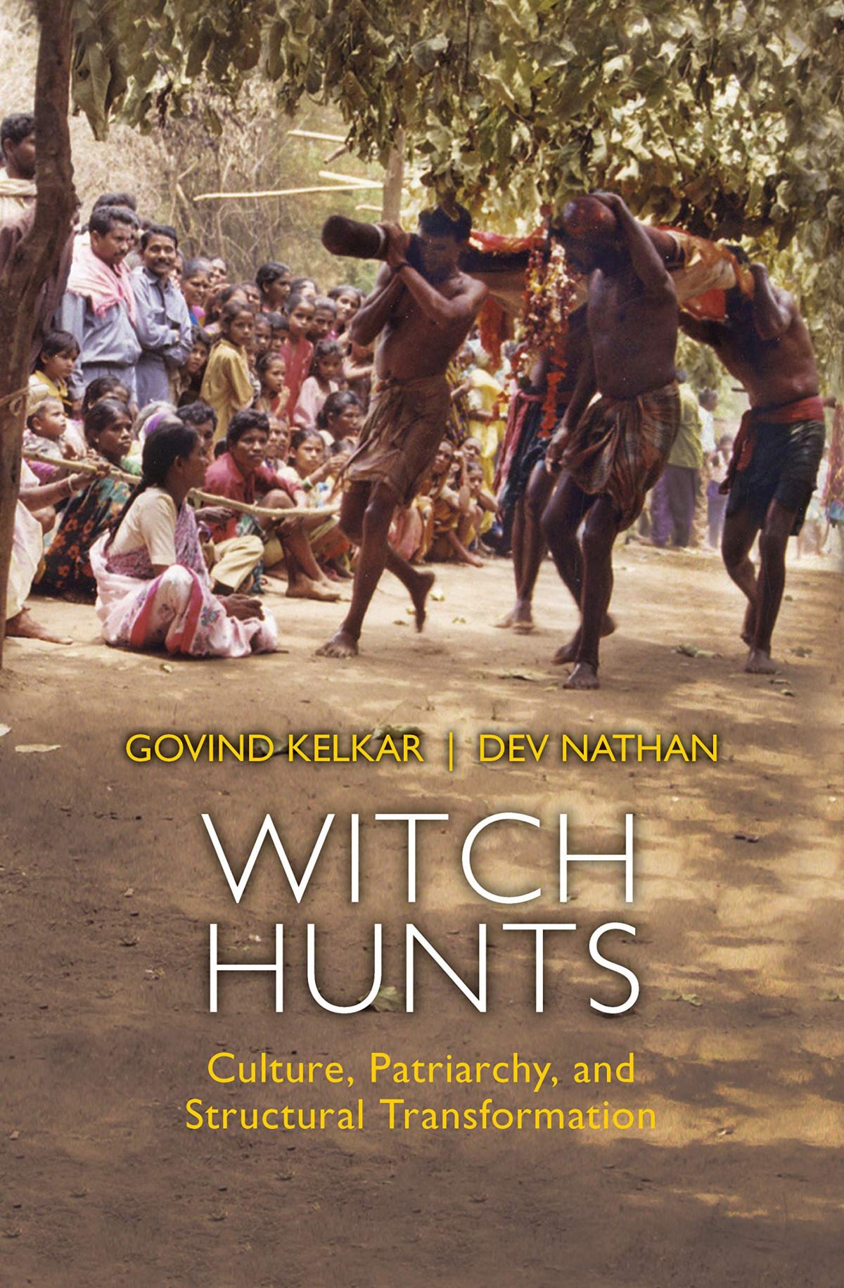 Witch Hunts Culture Patriarchy And Structural Transformation Govind Kelkar