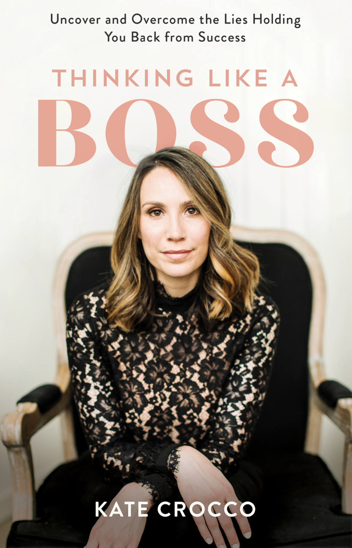Thinking Like A Boss Kate Crocco Crocco Kate