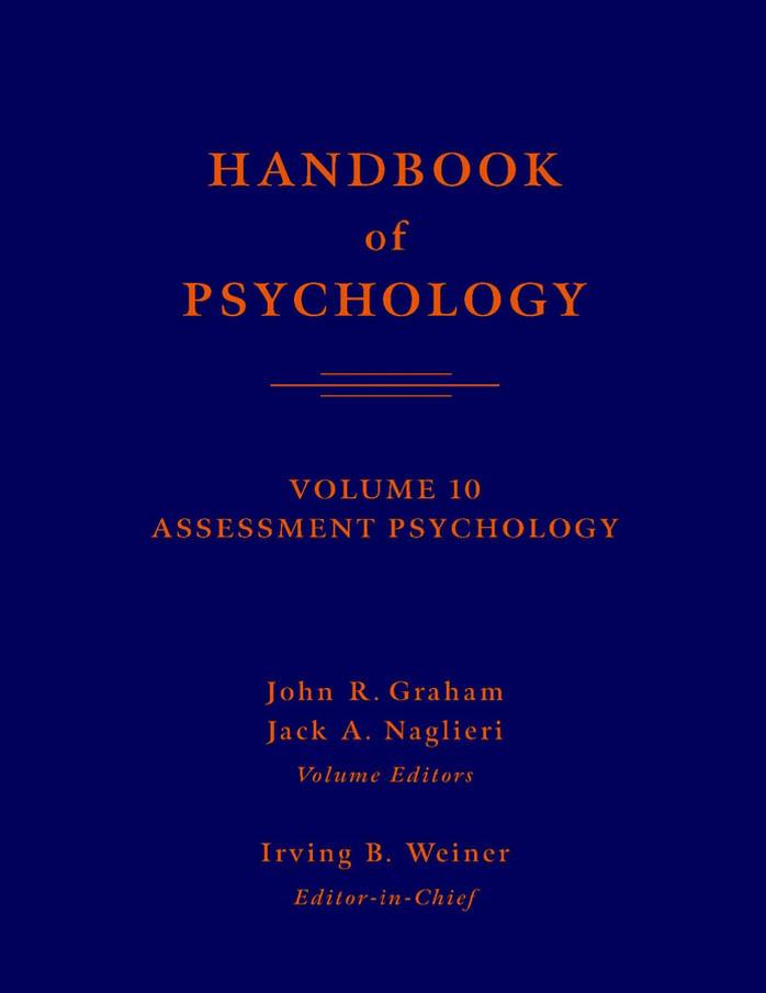 Handbook Of Psychology Volume 10 Assessment Psychology John R Graham Jack A Naglieri Irving B Weiner Editors