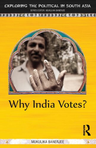 Why India Votes 1 Mukulika Banerjee