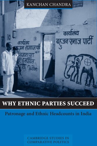 Why Ethnic Parties Succeed Patronage And Ethnic Head Counts In India Kanchan Chandra