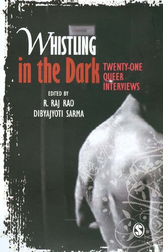 Whistling In The Dark Twentyone Queer Interviews First Dibyajyoti Sarma