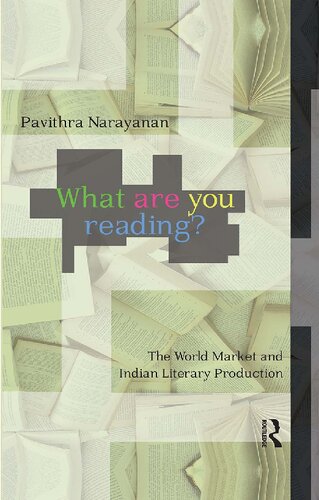 What Are You Reading The World Market And Indian Literary Production 1 Pavithra Narayanan