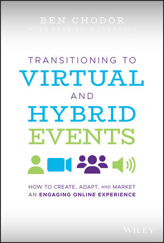 Transitioning To Virtual And Hybrid Events Ben Chodor Gabriella Cyranski Chodor