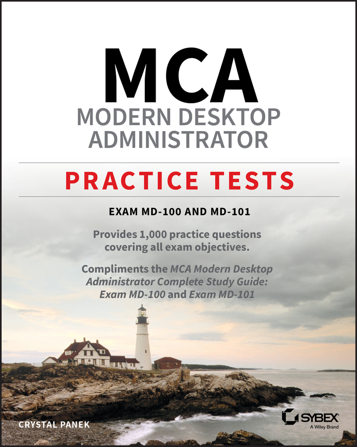 Mca Modern Desktop Administrator Practice Tests Crystal Panek Panek