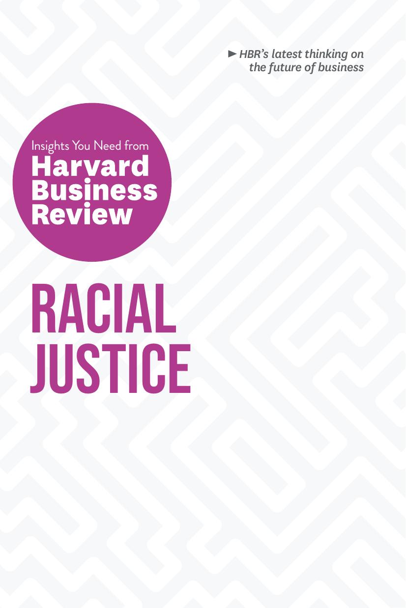 Racial Justice The Insights You Need From Harvard Business Review Harvard Business Review