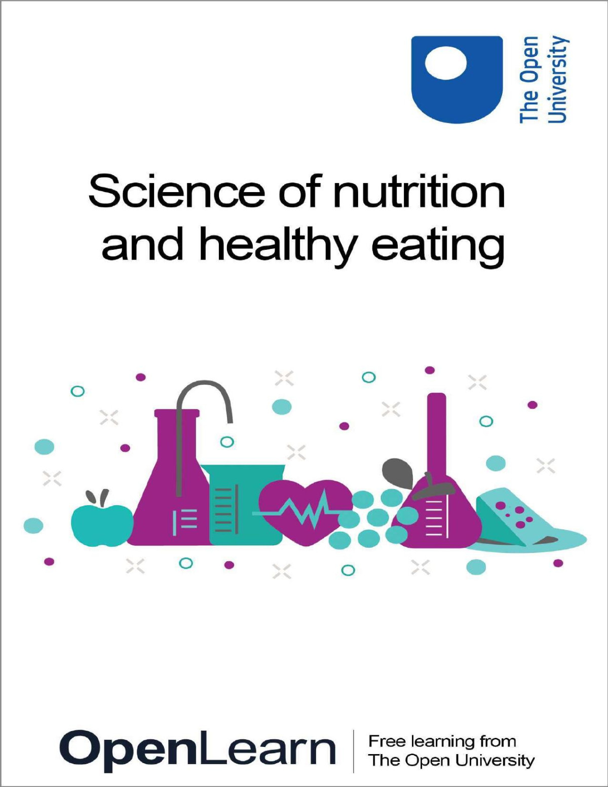The Science Of Nutrition And Healthy Eating The Open University