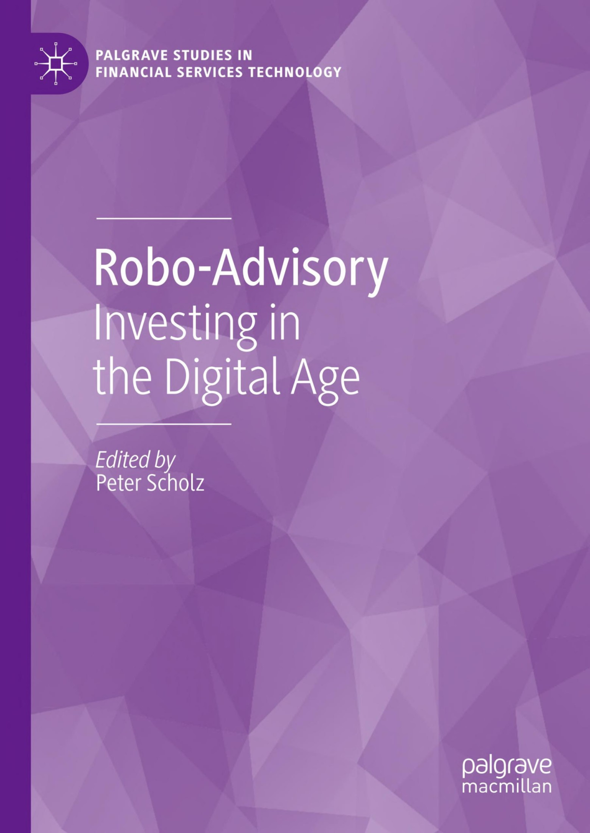 Roboadvisory Investing In The Digital Age Scholz Peter