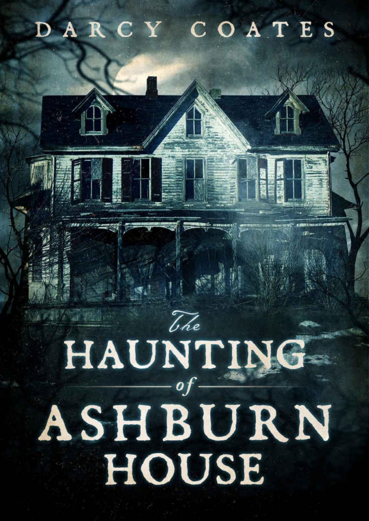The Haunting Of Ashburn House Darcy Coates Coates Darcy