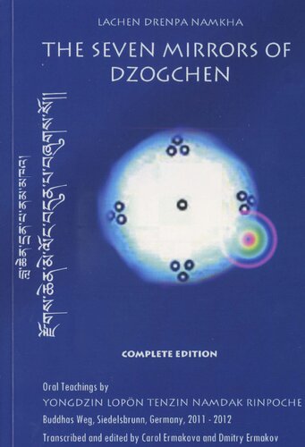 The Seven Mirrors Of Dzogchen Complete Edition Lachen Drenpa Namkha